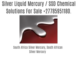 Silver mercury/ ssd chemical solution  in S. Africa  27785951180