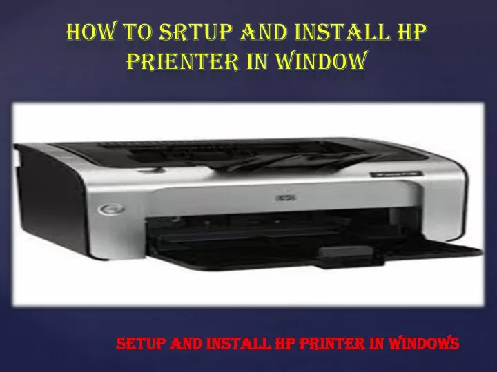 how to srtup and install hp prienter in window