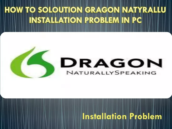 how to soloution gragon natyrallu installation