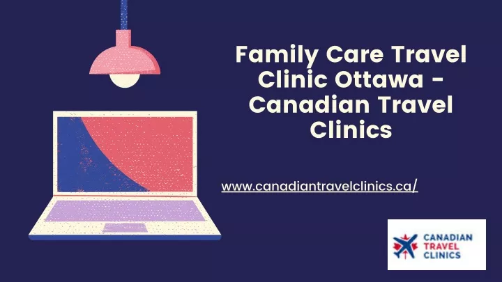family care travel clinic ottawa canadian travel