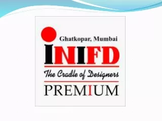 best interior designing colleges in Mumbai -Inifd ppt