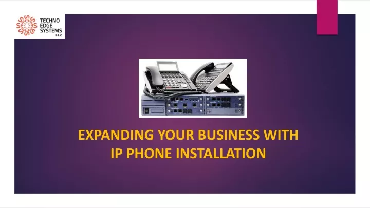 expanding your business with ip phone installation