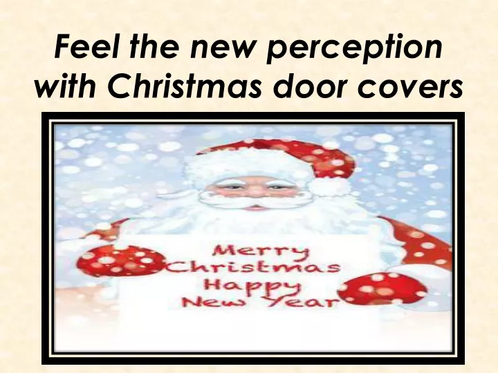 feel the new perception with christmas door covers