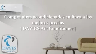 Compre aires acondicionados en línea a los mejores precios de DAWES Air Conditioner