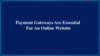 payment gateways are essential for an online