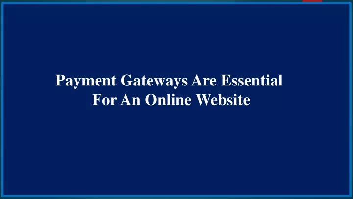 payment gateways are essential for an online