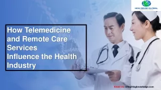 How Telemedicine and Remote Care Services Influence the Health Industry