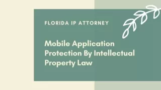 Mobile Application Protection By Intellectual Property Law - Florida IP Attorney