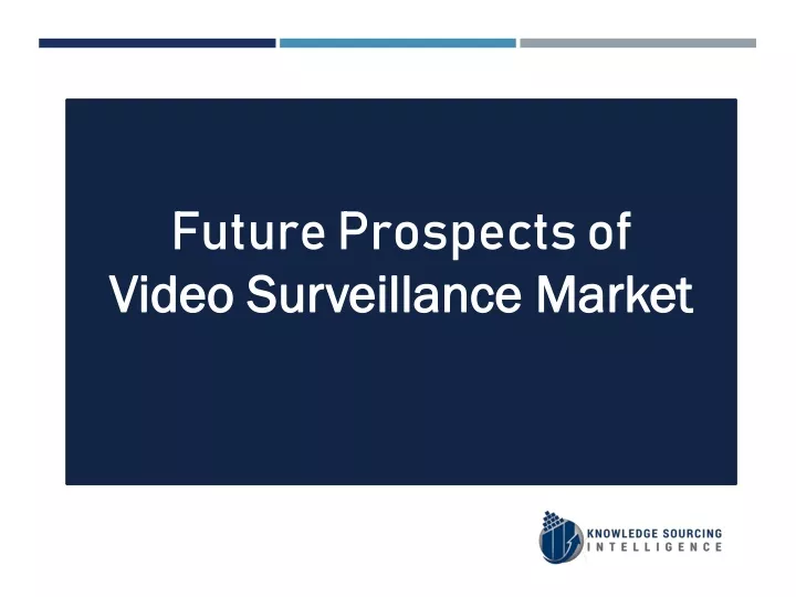 future prospects of video surveillance market