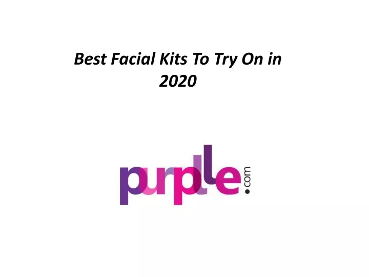 best facial kits to try on in 2020
