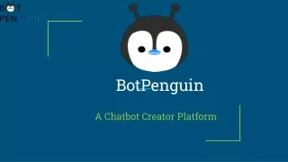 A Chatbot Creator Platform-Botpenguin