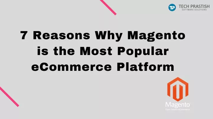 7 reasons why magento is the most popular