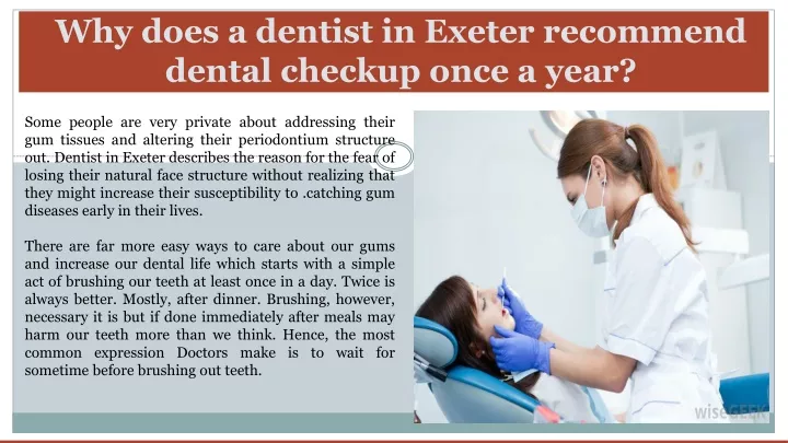 why does a dentist in exeter recommend dental checkup once a year