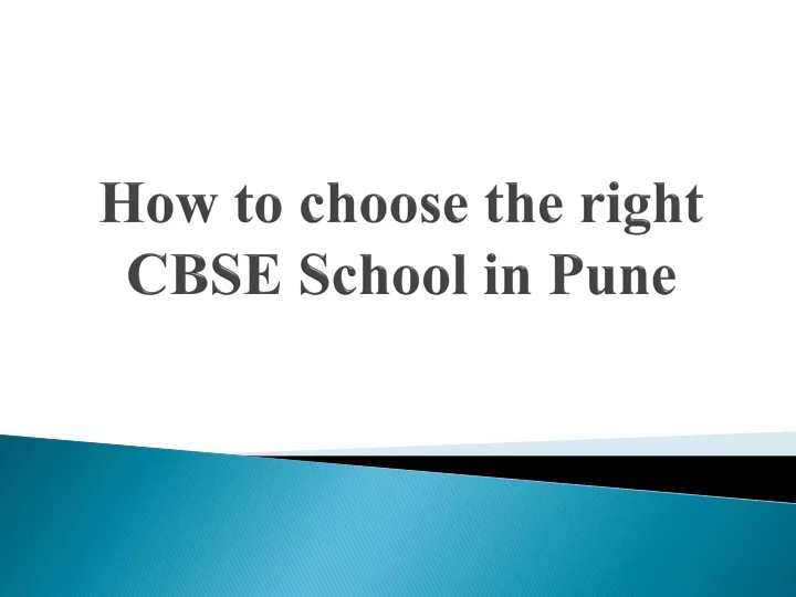 how to choose the right cbse school in pune