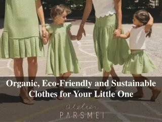 Organic, Eco-Friendly and Sustainable Clothes for Your Little One