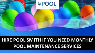 Hire Pool Smith If You Need Monthly Pool Maintenance Services