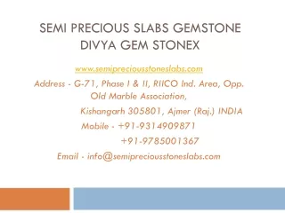 Semi Precious Slabs Gemstone Divya Gem Stonex