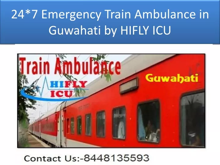 24 7 emergency train ambulance in guwahati by hifly icu