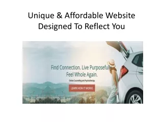 Unique & Affordable Website Designed To Reflect You