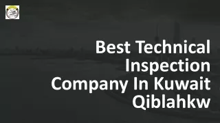 Best Technical Inspection Company In Kuwait | Qiblahkw
