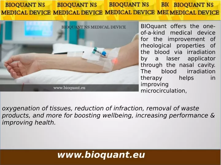 bioquant offers the one of a kind medical device