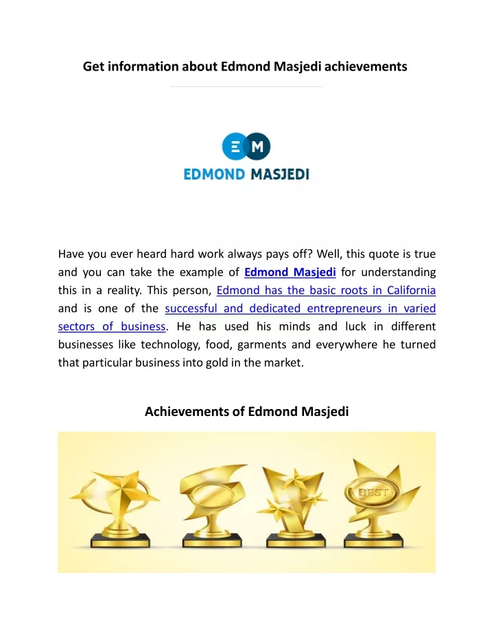 get information about edmond masjedi achievements
