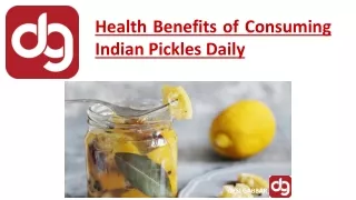 Health benefits of consuming Indian pickles daily