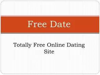 Free Date - Totally Free Online Dating Site