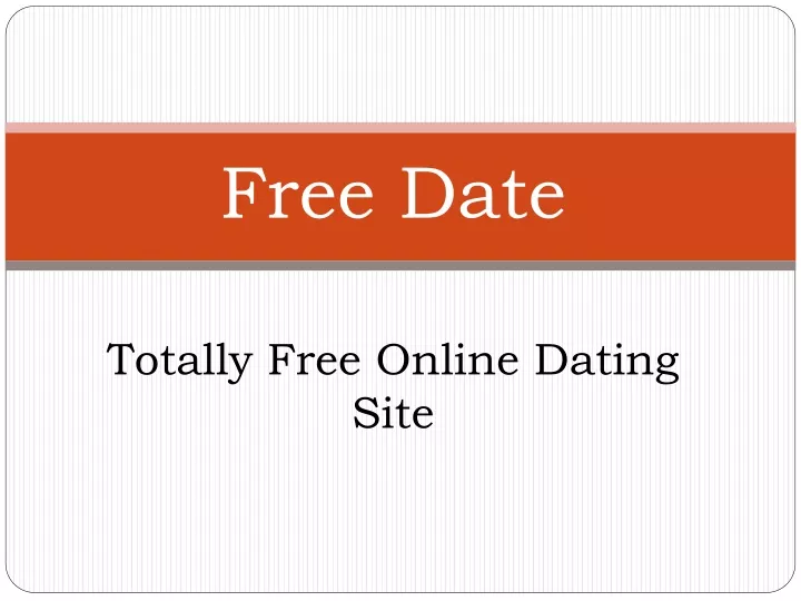free date totally free online dating site