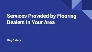 What type of services provided by flooring dealers?