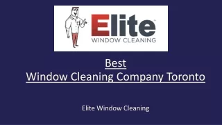 Best Window Cleaning Company Toronto-Elite Window Cleaning