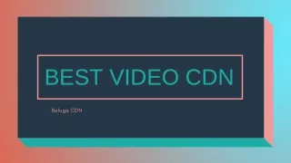 best video cdn