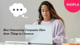 Best Outsourcing Companies Have these Things in Common