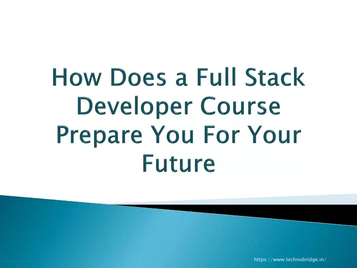 how does a full stack developer course prepare you for your future