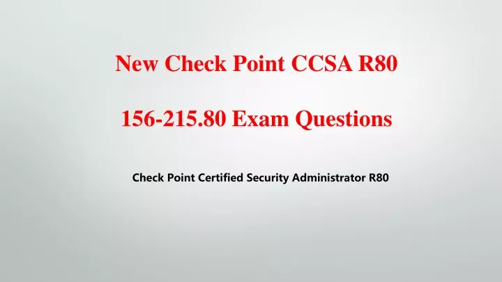 new check point ccsa r80 156 215 80 exam questions