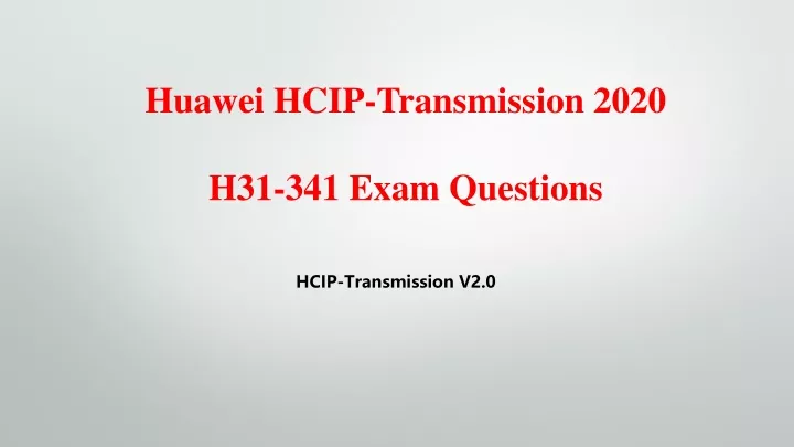 huawei hcip transmission 2020 h31 341 exam
