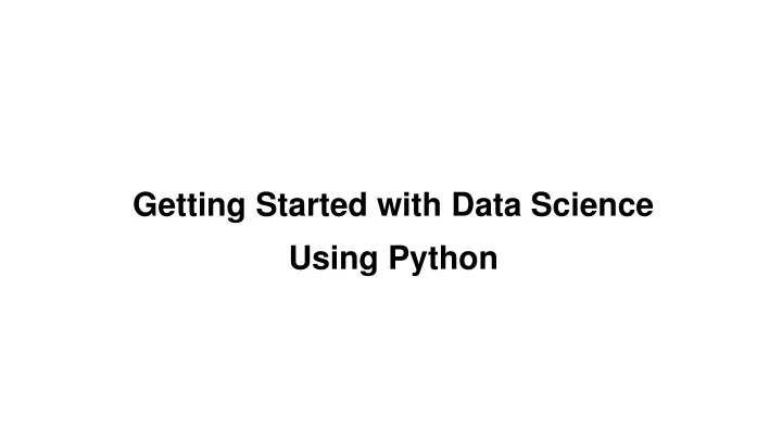 getting started with data science using python