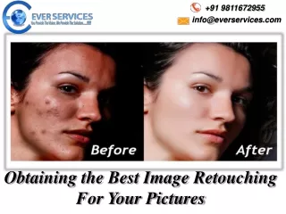 A Summary of Picture Retouching Services By  EverServices