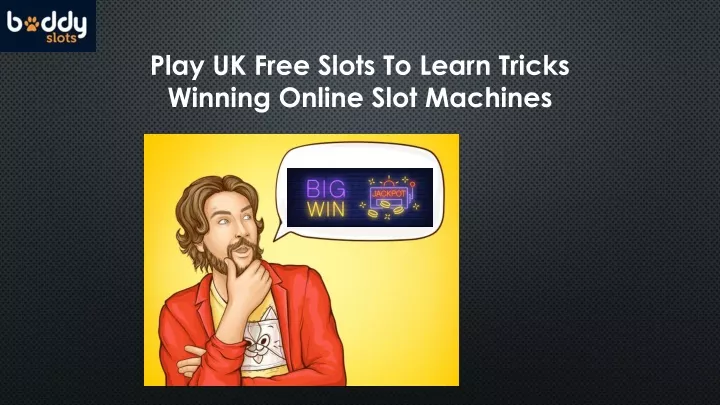 play uk free slots to learn tricks winning online