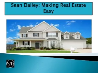 Sean Dailey: Making Real Estate Easy