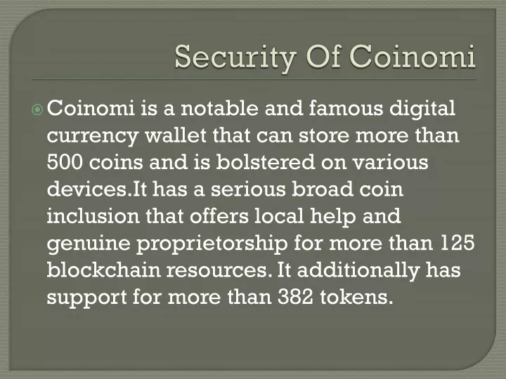 coinomi is a notable and famous digital currency