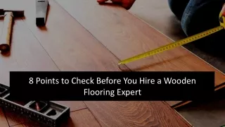 8 points to check before you hire a wooden