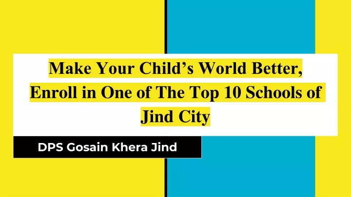 make your child s world better enroll in one of the top 10 schools of jind city