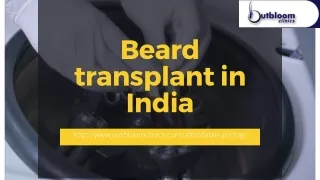 Perfect and secure procedure of beard transplant at outbloom clinics  