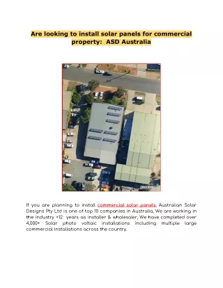 Are looking to install solar panels for commercial property:  ASD Australia