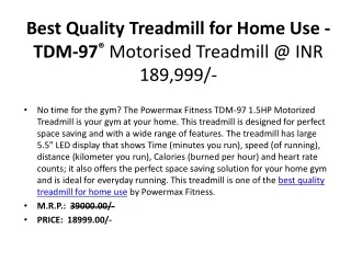 Best Quality Treadmill for Home Use - TDM-97® Motorised Treadmill @ INR 189,999/-