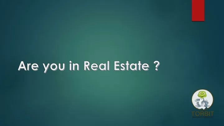 are you in real estate