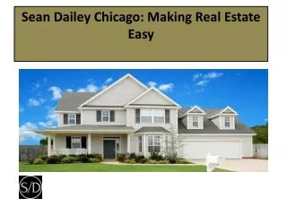 Sean Dailey Chicago Making Real Estate Easy