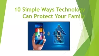 10 simple ways technology can protect your family