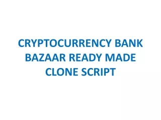 cryptocurrency bank bazaar ready made clone script